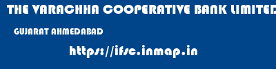 THE VARACHHA COOPERATIVE BANK LIMITED  GUJARAT AHMEDABAD    ifsc code